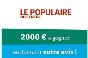 2000 euros à gagner en donnant votre avis sur lepopulaire.fr !