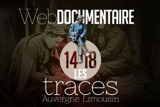 Les traces du conflit 14-18 en Auvergne et Limousin dans un webdocumentaire