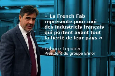 Mon métier entrepreneur de La French Fab, Fabrice Lepotier (Efinor)