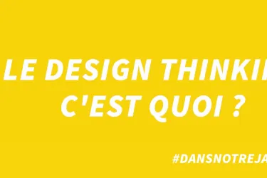 #DansNotreJargon : Design Thinking
