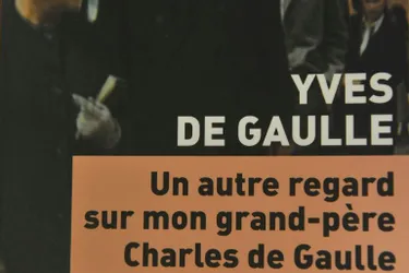 Avec Yves de Gaulle sur Charles de Gaulle, samedi 10 septembre, à 14 h 30, au Musée Boucheix