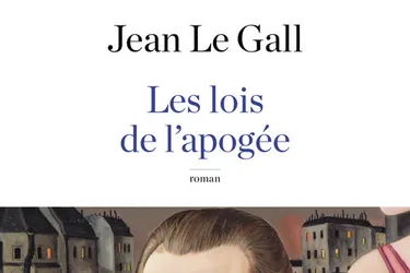 Les lois de l'apogée, de Jean Le Gall : Une fiction très réaliste