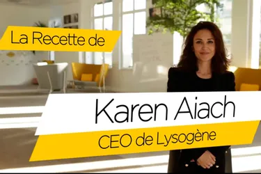 Ma recette d’entrepreneure par Karen Aiach (Lysogène)