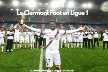 Le Clermont Foot en Ligue 1 : les clés du succès [podcast]