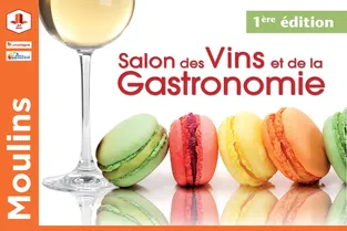 Le Salon des Vins et de la Gastronomie de Moulins, 1ère Edition !