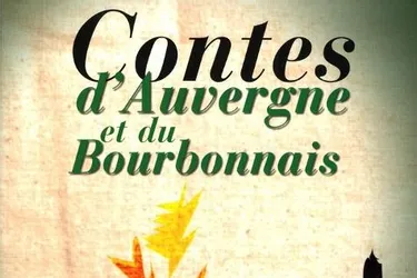 A la découverte des contes d’Auvergne et du Bourbonnais