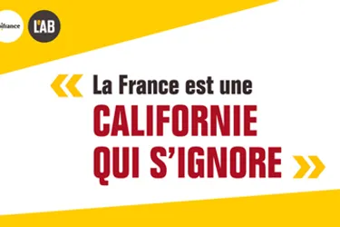 La maxime de la semaine : « la France est une Californie qui s’ignore »