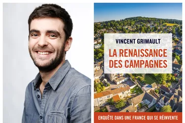 Pour son livre « La renaissance des campagnes», Vincent Grimault a enquêté dans une France qui se réinvente