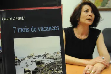 Laure Andréï vient de publier son premier roman, « 7 mois de vacances »