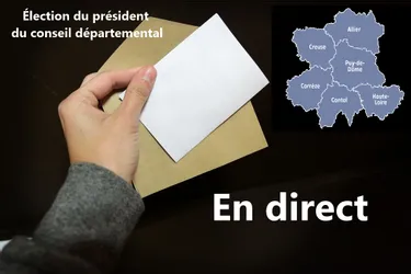 Suivez en direct l'élection des présidents des conseils départementaux en Auvergne et Limousin