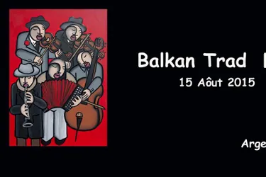 Festival Balkan Trad Fest le 15 août place Bad-Konig