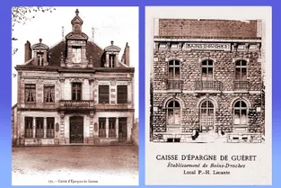 La Caisse d’Epargne de Guéret a ouvert il y a 170 ans. En 1895, elle affichait toute sa puissance