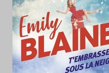 Un Jour / Un Livre avec Emily Blaine et "T'embrasser sous la neige"