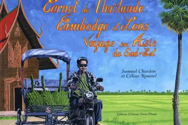 « Carnet de Thaïlande, Cambodge et Laos » vient de paraître