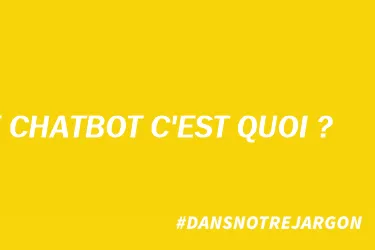 #DansNotreJargon : Chatbot