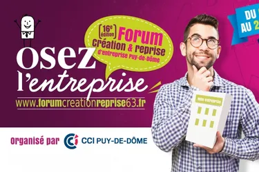 21 juin : forum « Osez l’entreprise » à Clermont-Ferrand